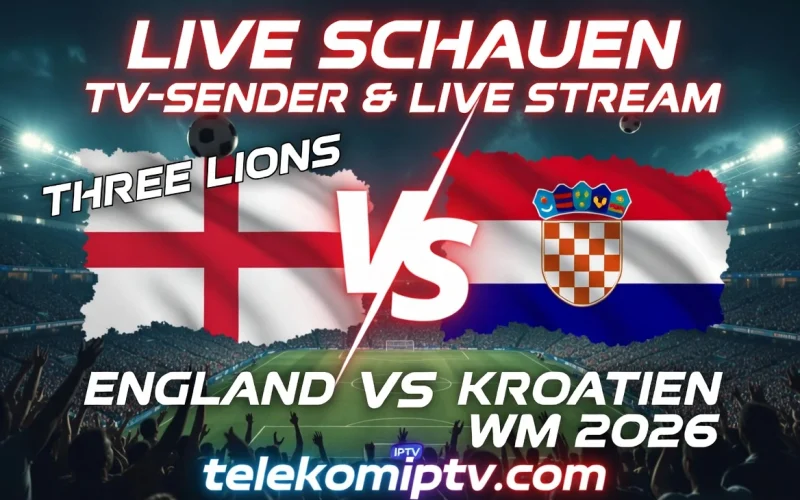 England vs. Kroatien WM 2026 live schauen – Three Lions live erleben