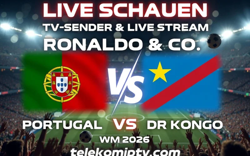 Portugal vs. DR Kongo WM 2026 live schauen – Ronaldo & Co. live erleben